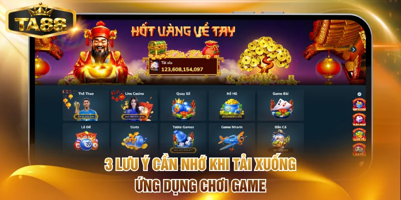 3 lưu ý cần nhớ khi tải xuống ứng dụng chơi game