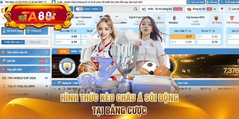 Hình thức kèo châu Á sôi động tại bảng cược