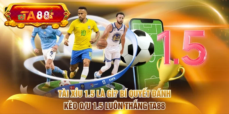tài xỉu 1.5