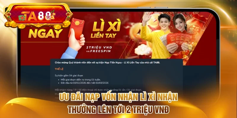 Ưu đãi nạp vốn nhận lì xì nhận thưởng lên tới 2 triệu VNĐ